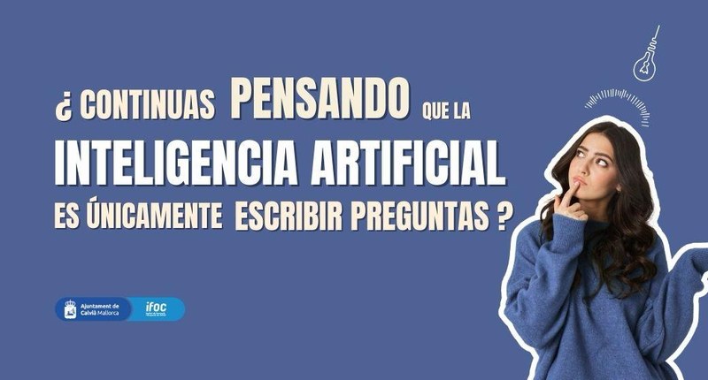 El Ajuntament de Calvià impulsa la innovación empresarial con la tercera edición de la Academia de Inteligencia Artificial del IFOC.